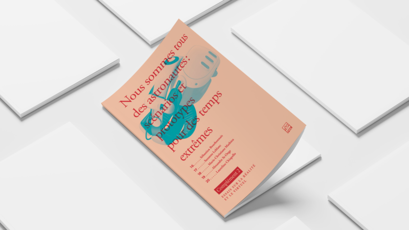 Couverture du livre « Nous sommes tous des astronautes : scénarios et prototypes pour des temps extrêmes. Complément 2 : essais sur la réalité et le virtuel »
